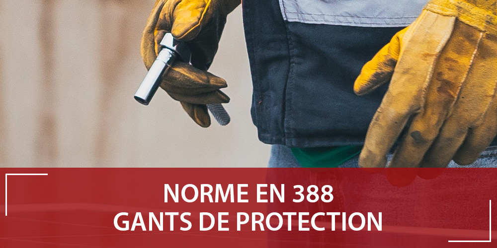 Norme EN 388 des gants de protection : on vous explique