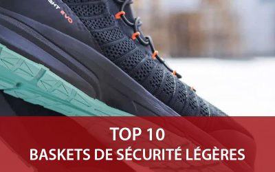 TOP 10 de nos baskets de sécurité les plus légères