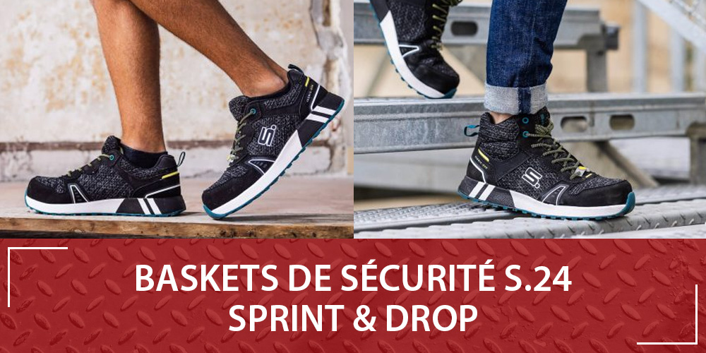 Baskets S.24 SPRINT et DROP : du style et de la sécurité !