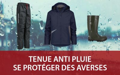Tenue anti pluie : comment se protéger des averses au travail ?