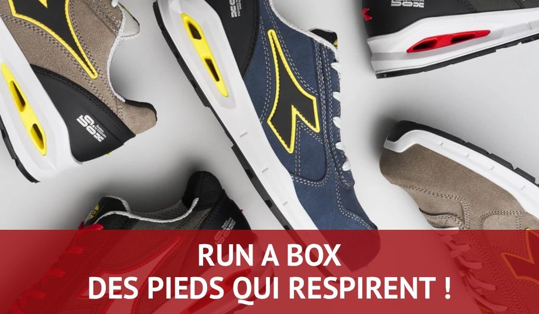 Diadora RUN A BOX : la chaussure de sécurité qui respire vraiment !